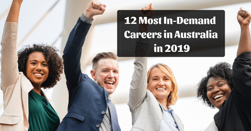 12 Most In-Demand Careers in Australia in 2019